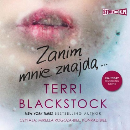 Dopóki biegnę. Tom 2. Zanim mnie znajdą — Terri Blackstock