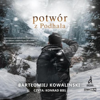 Potwór z Podhala — Bartłomiej Kowaliński