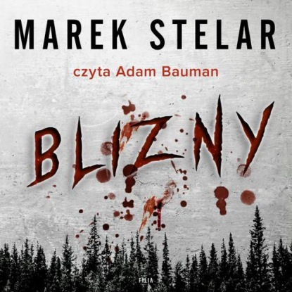 Blizny — Marek Stelar