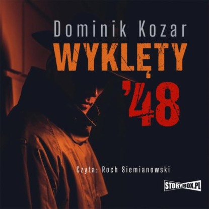 Wyklęty '48 — Dominik Kozar