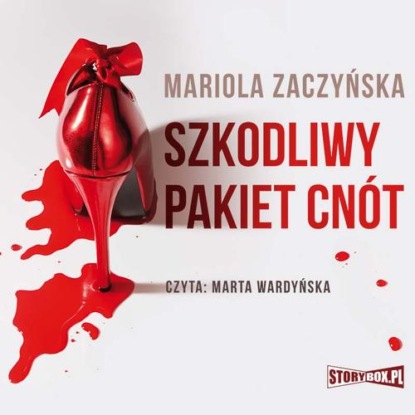 Szkodliwy pakiet cnót — Mariola Zaczyńska