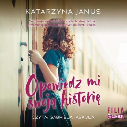 Opowiedz mi swoją historię — Katarzyna Janus
