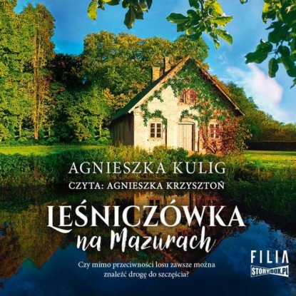 Leśniczówka na Mazurach — Agnieszka Kulig