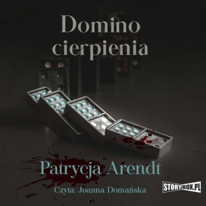 Domino cierpienia — Patrycja Arendt