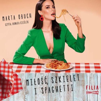 Miłość, szkielet i spaghetti — Marta Obuch
