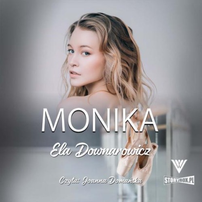 Monika — Ela Downarowicz