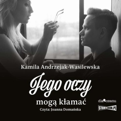 Oni. Tom 2. Jego oczy mogą kłamać — Kamila Andrzejak-Wasilewska