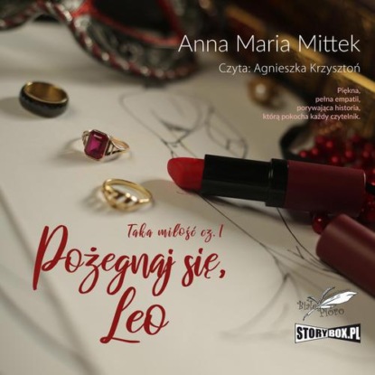 Taka miłość. Część 1. Pożegnaj się, Leo — Anna Maria Mittek